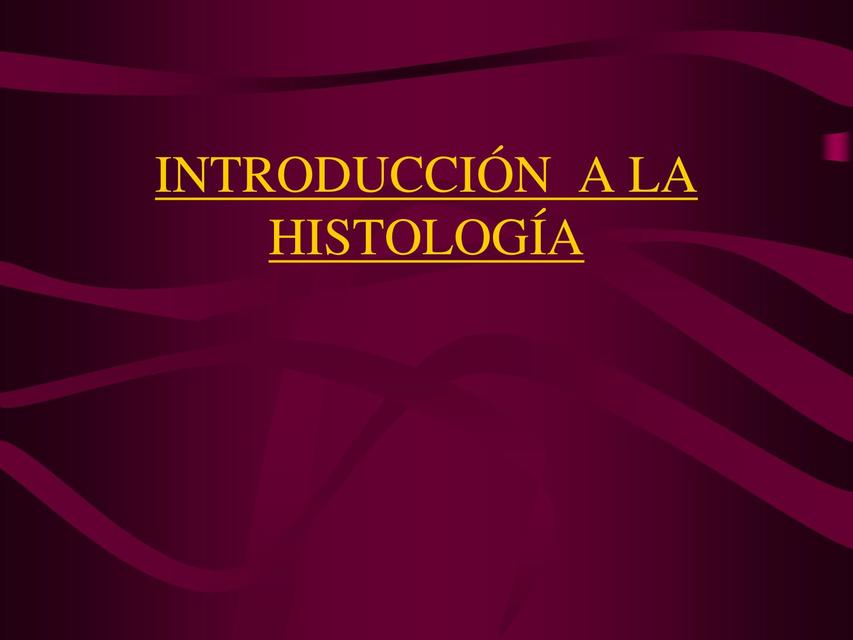 Introducción a la Histología 