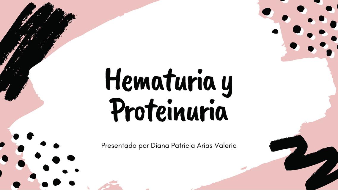 Hematuria y Proteinuria 