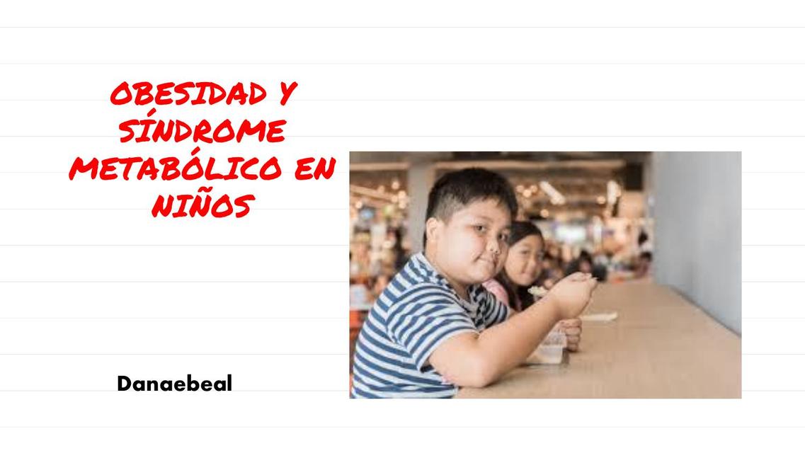 Obesidad y Síndrome Metabólico en Niños