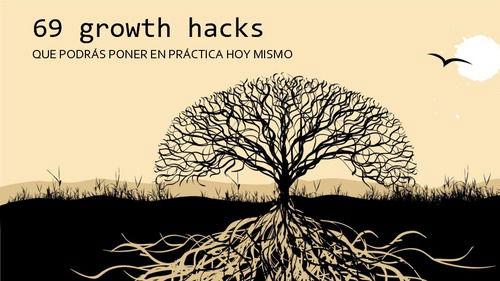 69 Tácticas De Growth Hacking