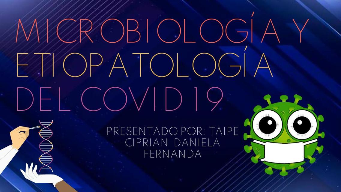 Microbiología y Etiopatología del Covid-19 