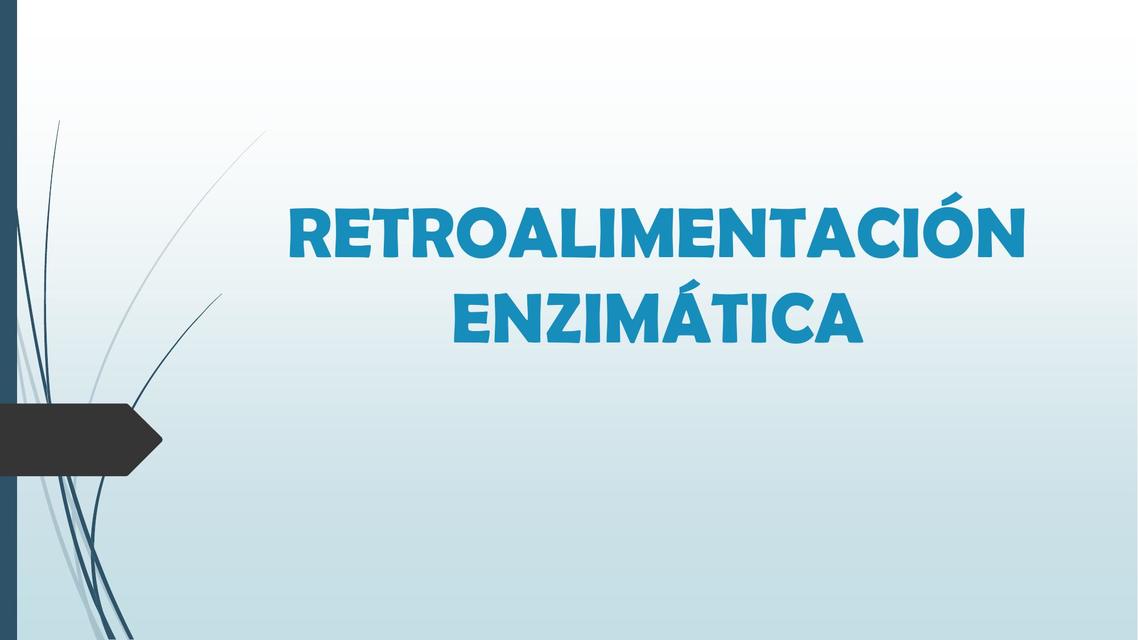 Retroalimentación Enzimática 