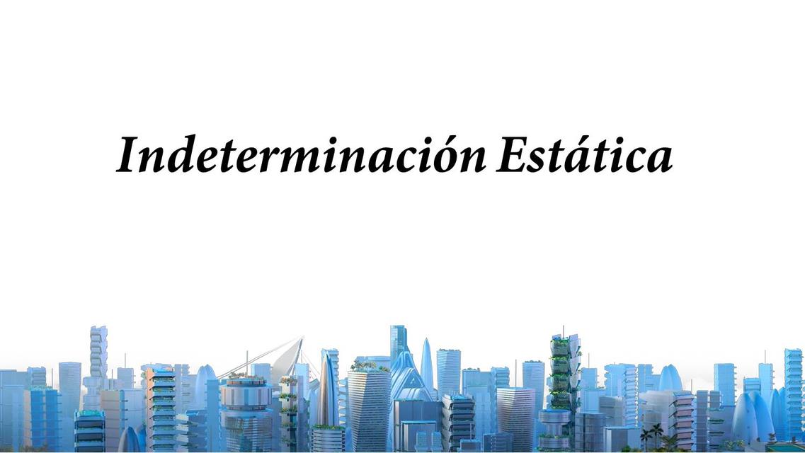 Indeterminación Estática