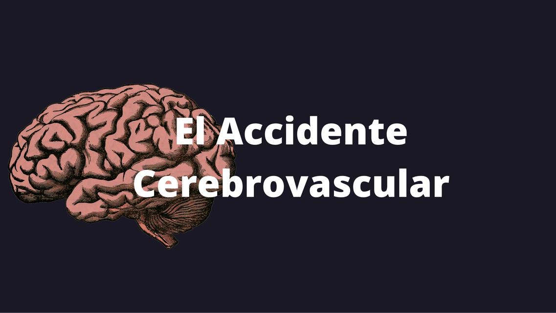 El Accidente Cerebrovascular