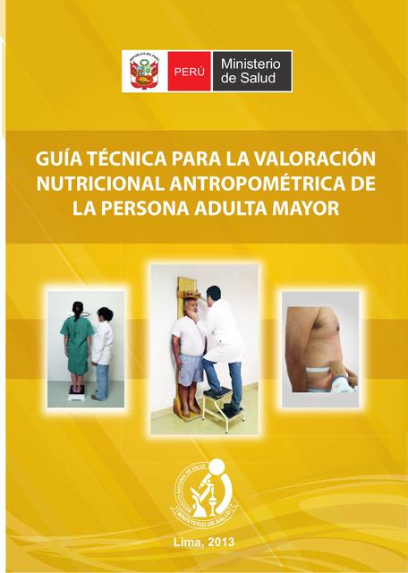 Guía Técnica para la Valoración Nutricional Antropométrica de la Persona Adulta Mayor 