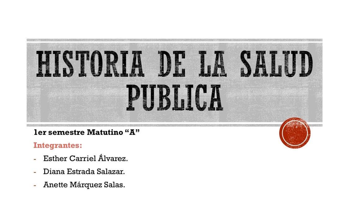 Historia de la Salud Publica | Anette Márquez | uDocz