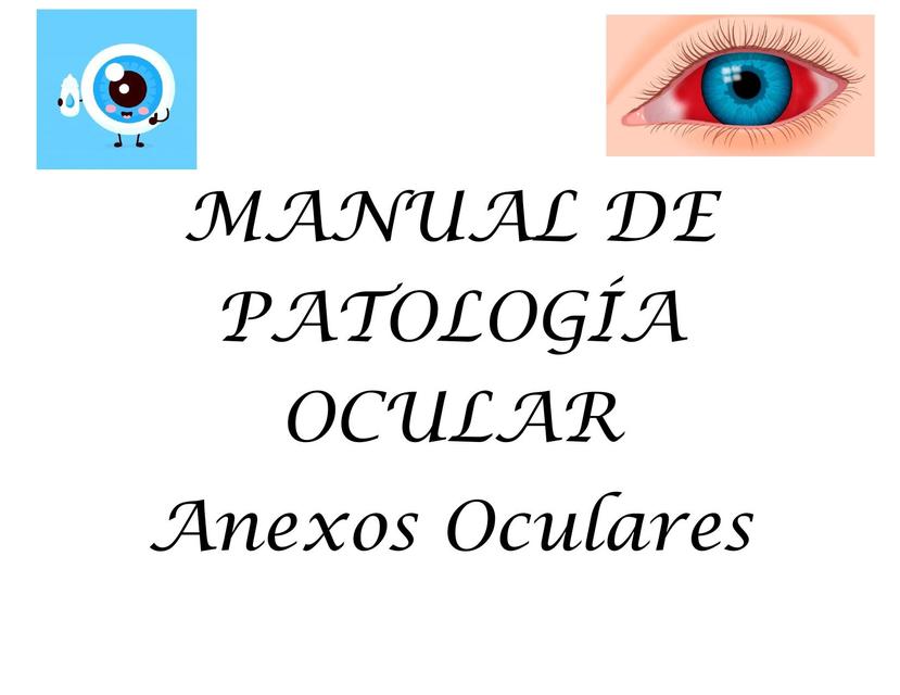 Patologías de los Anexos Oculares