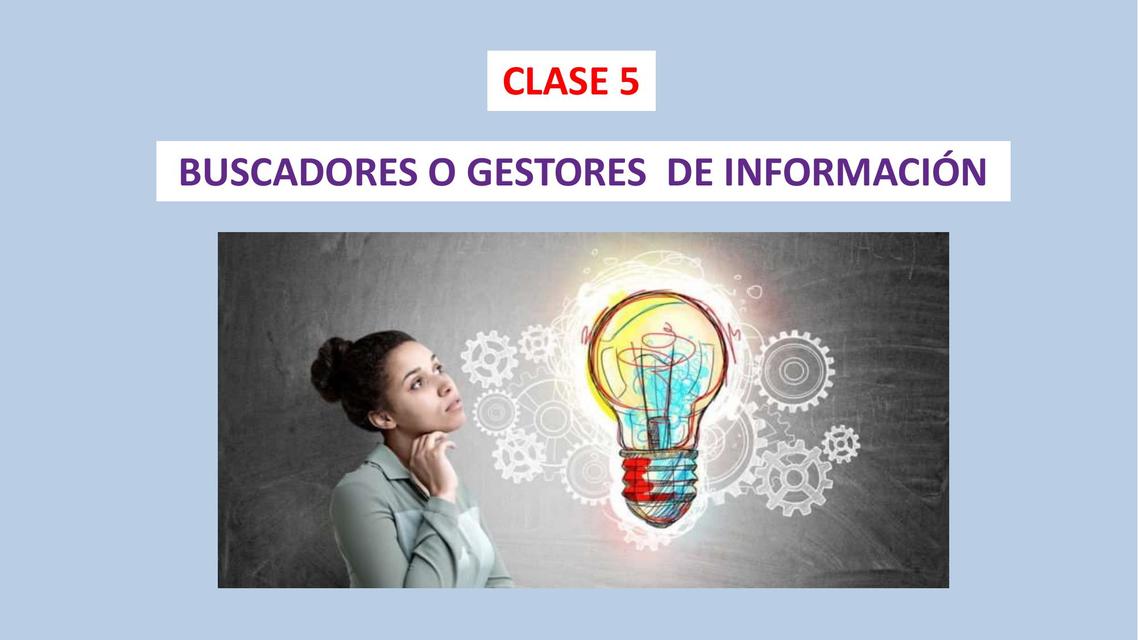 Buscadores o Gestores de Información 