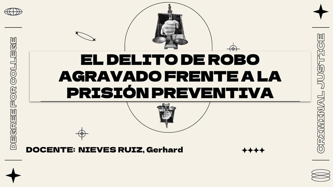 El Delito de Robo Agravado Frente a la Prisión Preventiva 