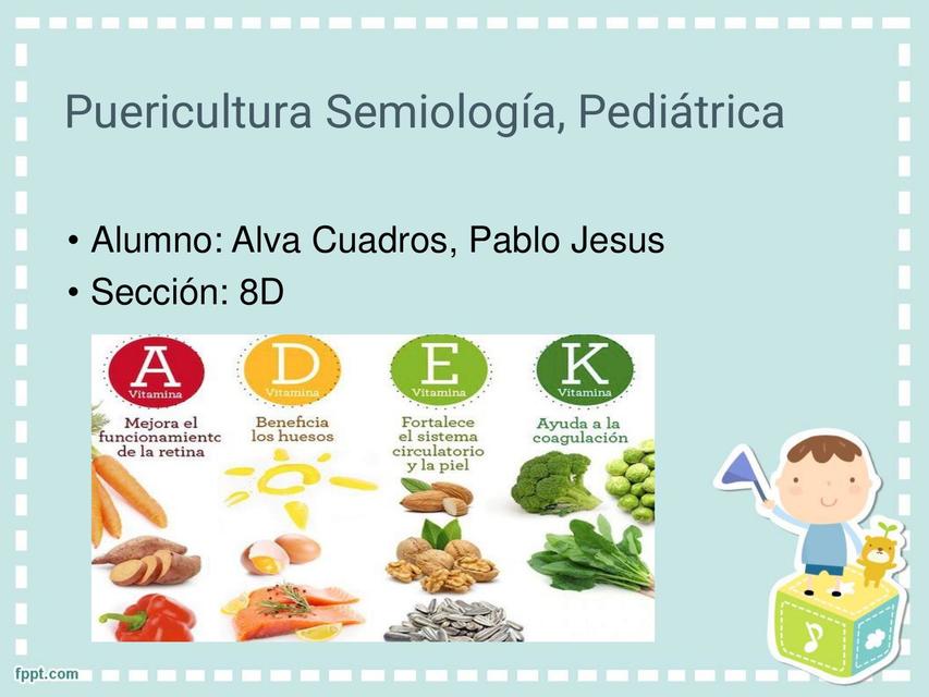 VITAMINAS - Puericultura Semiología Pediátrica