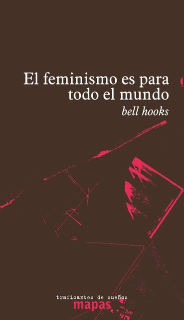 El Feminismo es para Todo el Mundo Bell Hooks