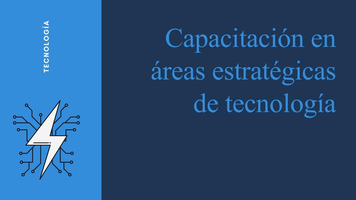 Capacitación en Áreas Estratégicas de Tecnología