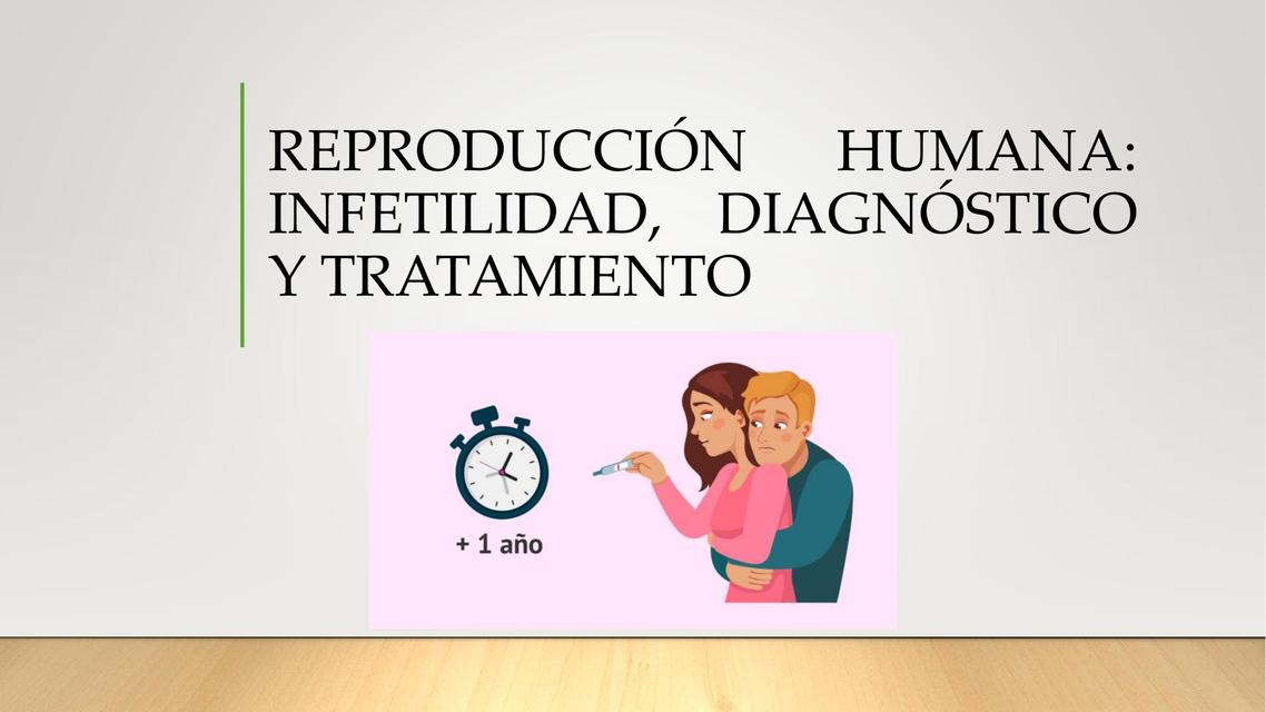 Reproducción humana. Infertilidad, diagnóstico y tratamiento