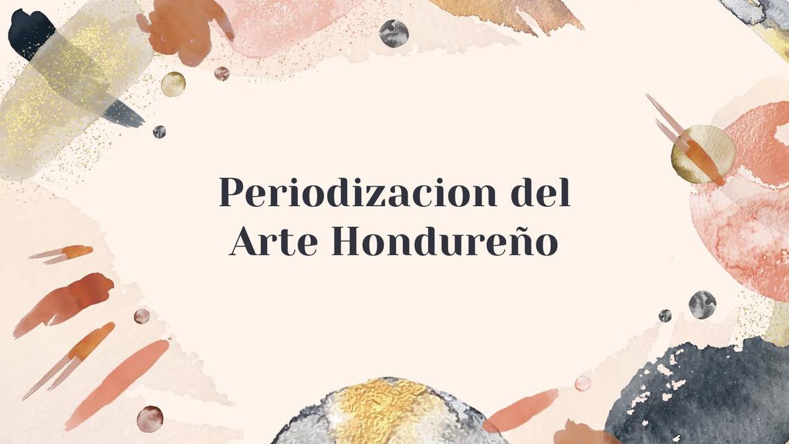 Periodización del Arte Hondureño