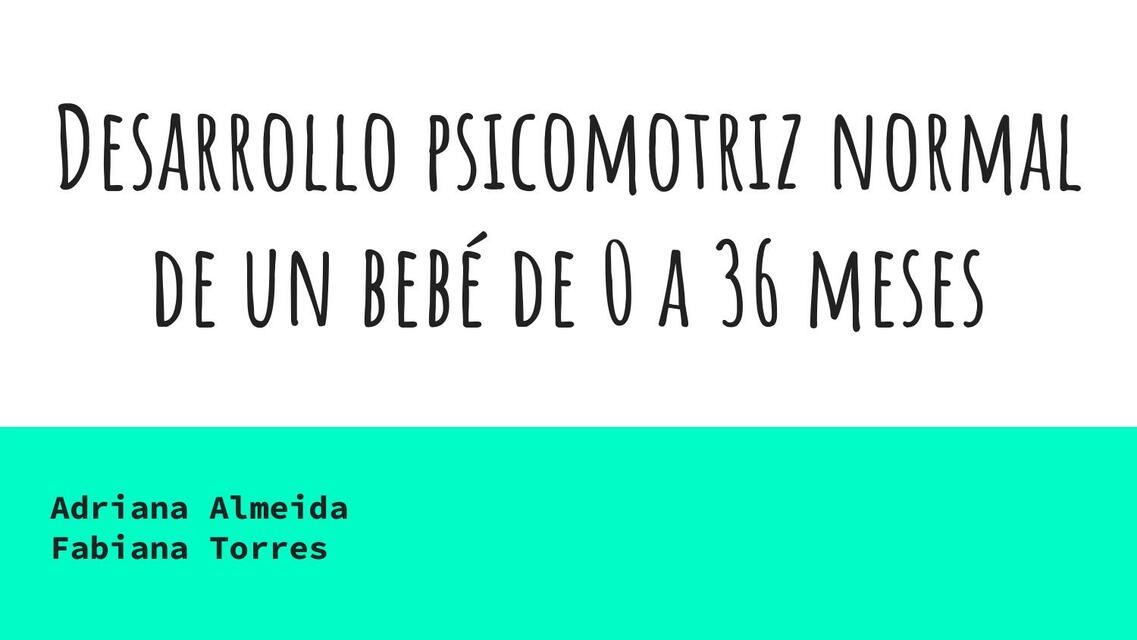 Desarrollo psicomotriz normal de un bebé de 0 a 36 meses