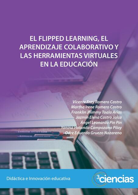 El Flipped Learning, El Aprendizaje Colaborativo y las Herramientas Virtuales en la Educación 