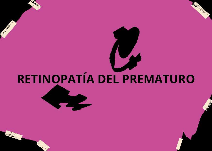 Retinopatía del prematuro