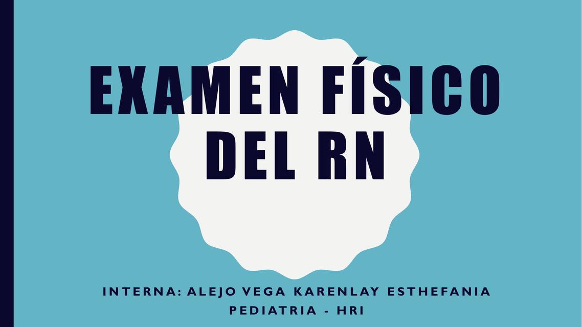 Examen físico del Recién Nacido