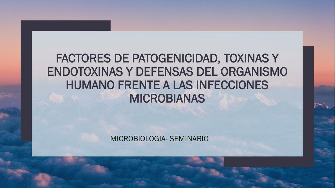 Factores de Patogenicidad Toxinas y Endotoxinas