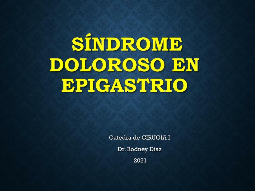  Síndrome Doloroso en el Epigastrio 