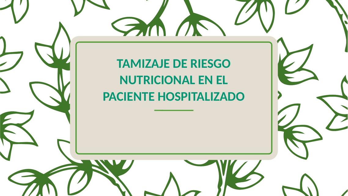 Tamizaje de Riesgo Nutricional