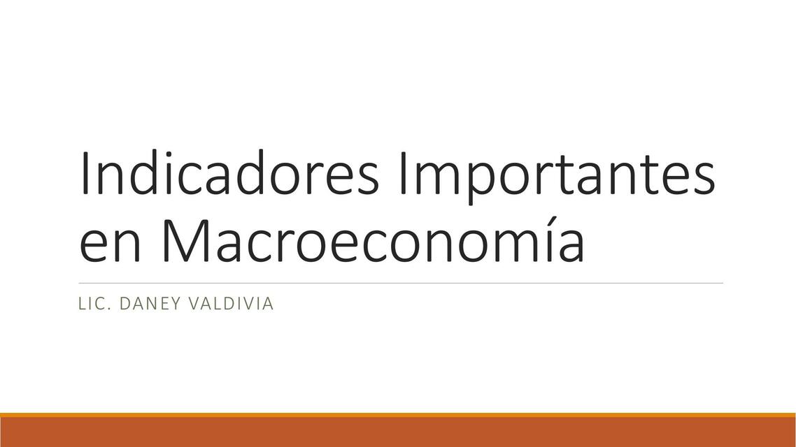 Indicadores Importantes en Macroeconomía