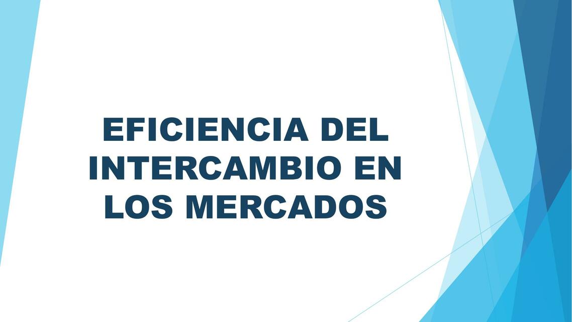 Eficacia del Intercambio en los Mercados