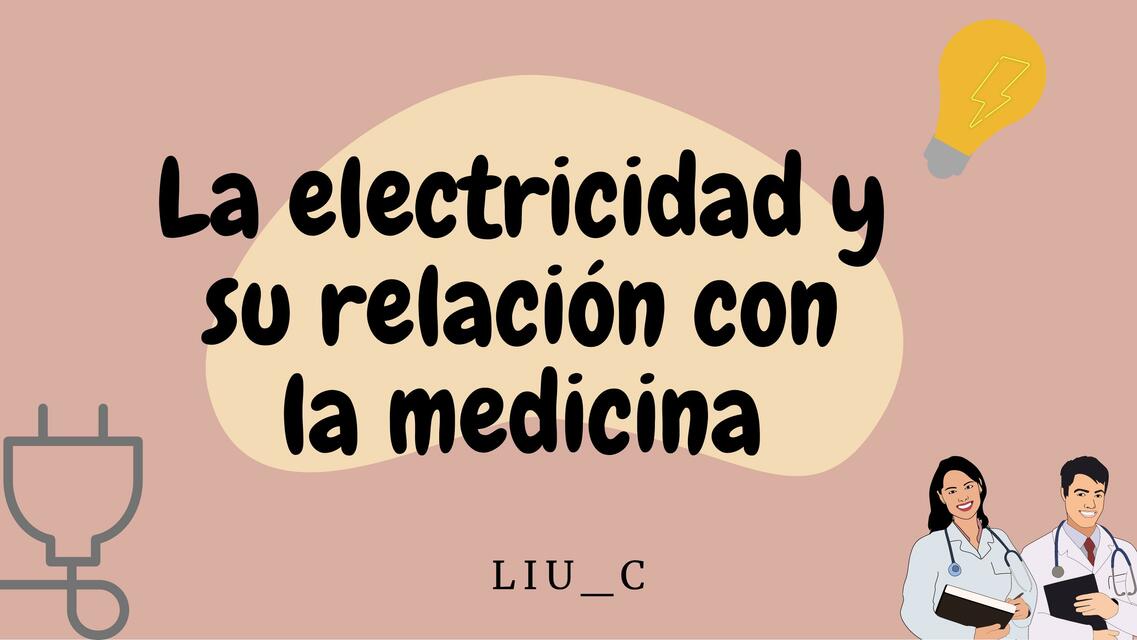 La Electricidad y su Relación con la Medicina