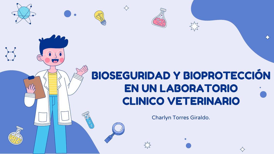 Bioseguridad y bioprotección en laboratorio Veterinario