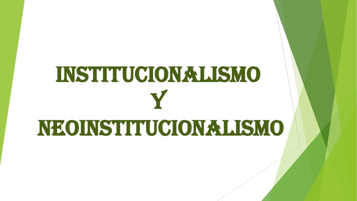 Institucionalismo y neoinstitucionalismo