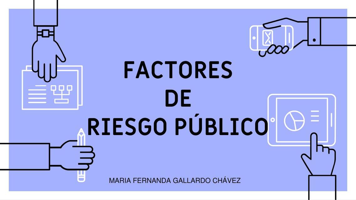 Factores de Riesgo Público