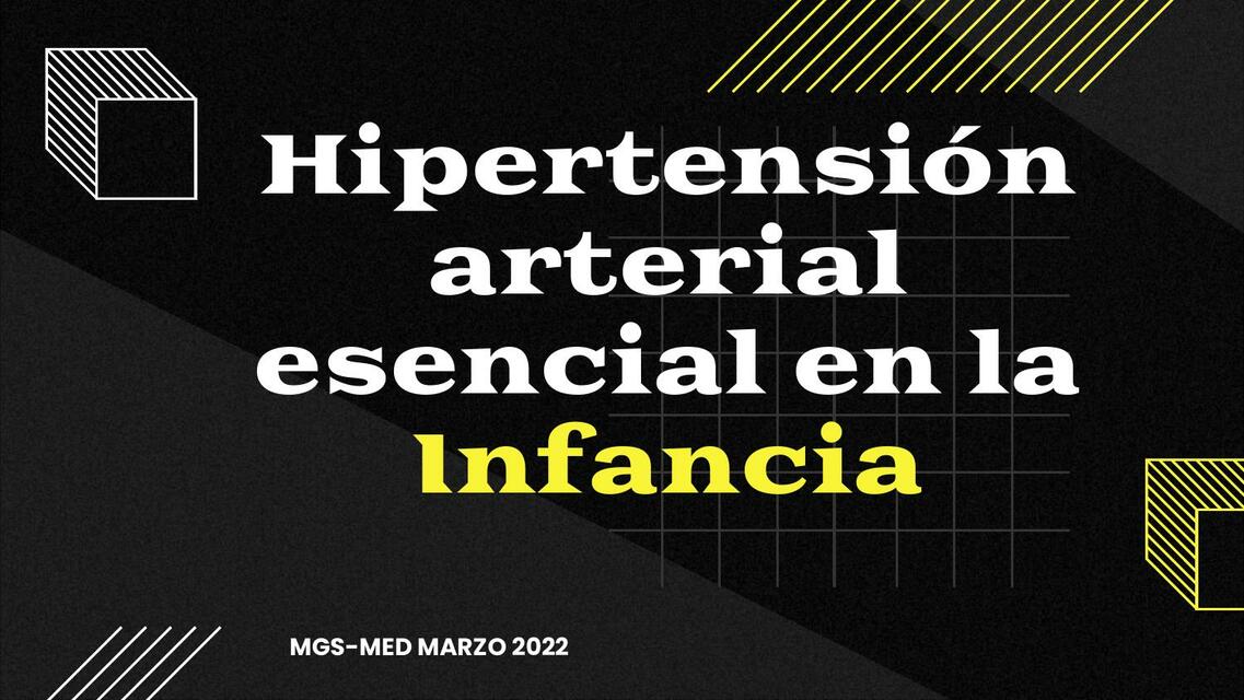 Hipertensión Arterial Esencial en la Infancia