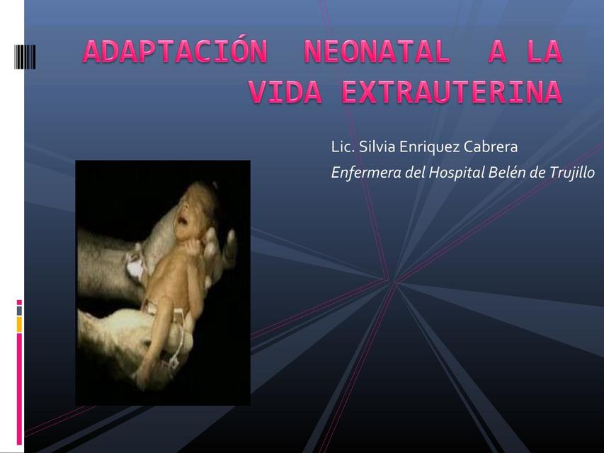 Adaptación neonatal a la vida extrauterina