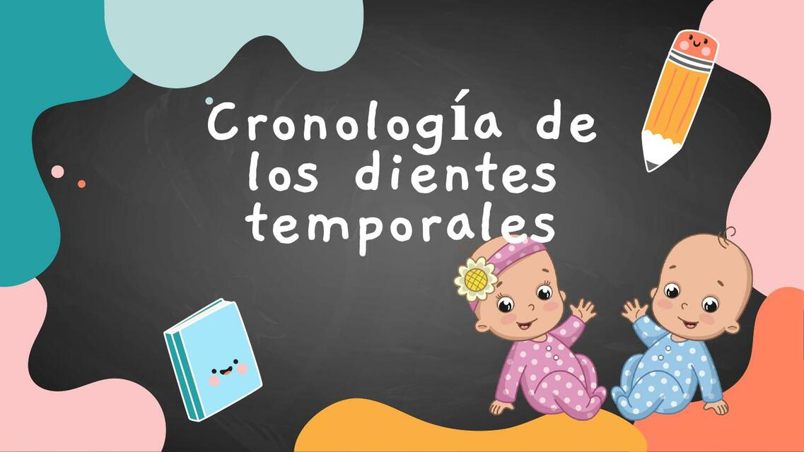 Cronología los Dientes Temporales