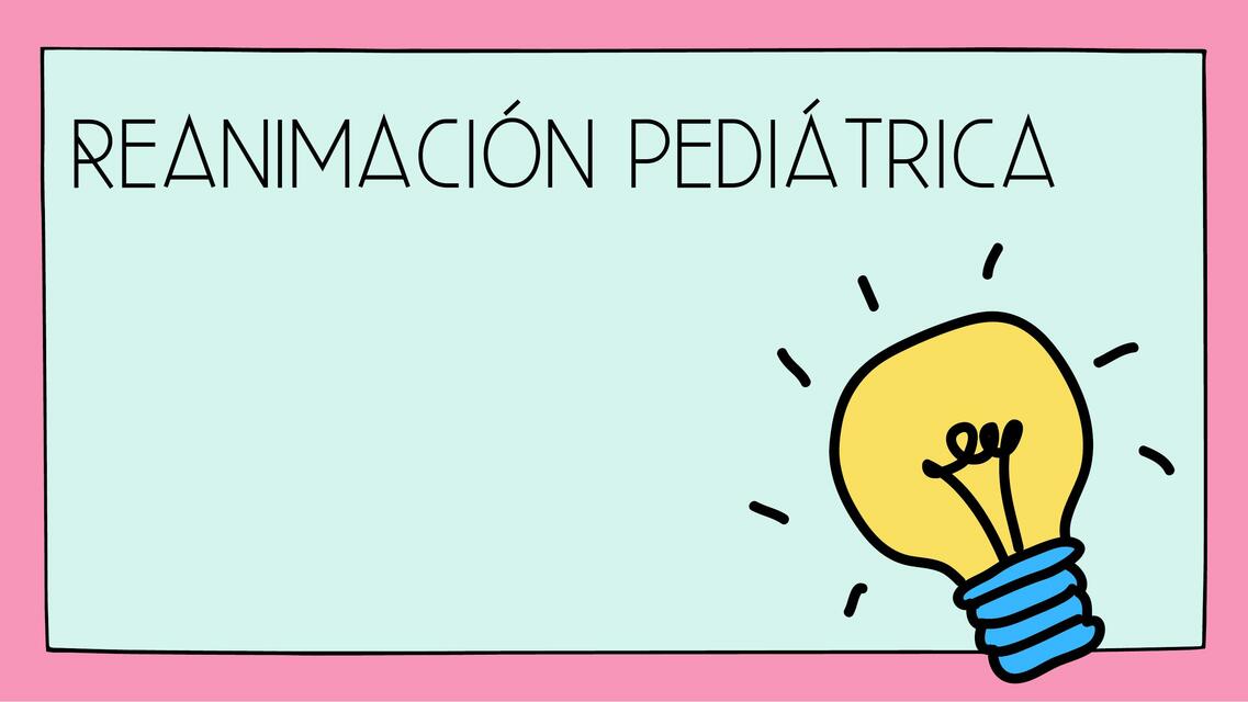 Reanimación Pediátrica  