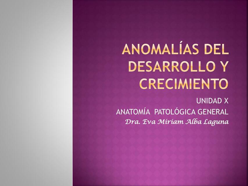 Anomalías del desarrollo y crecimiento