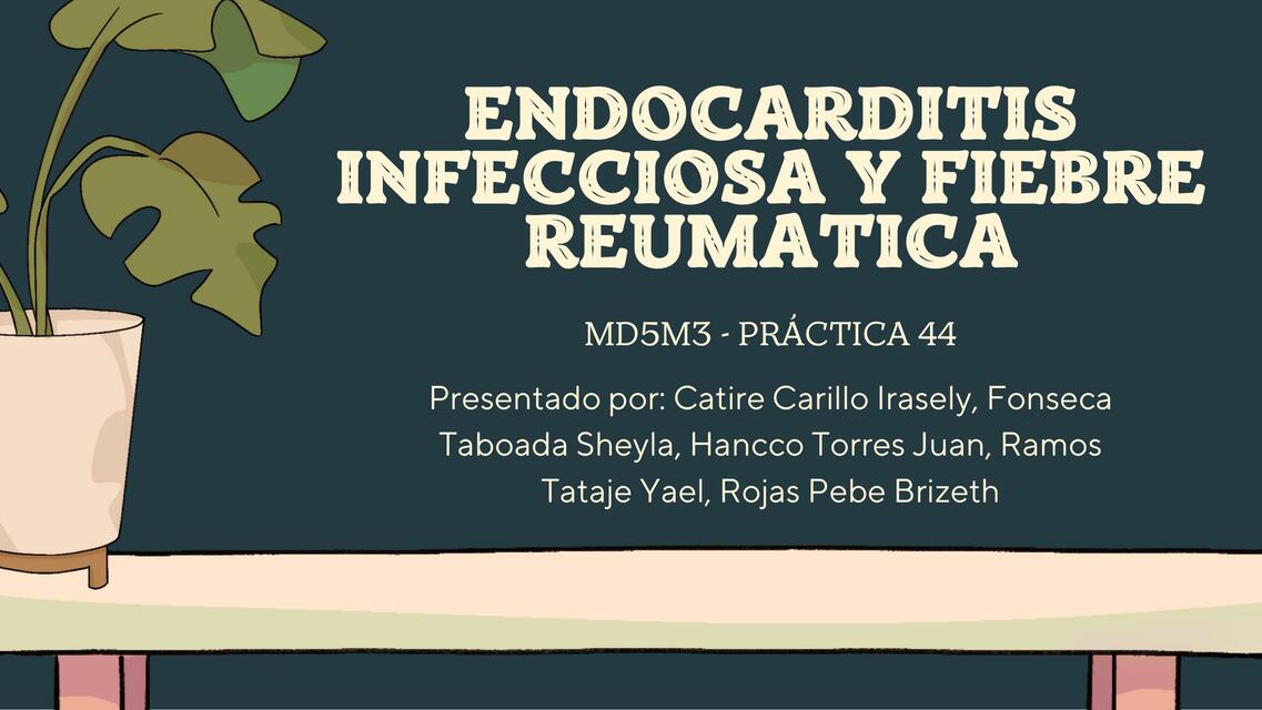 Endocarditis infecciosa y fiebre reumatica