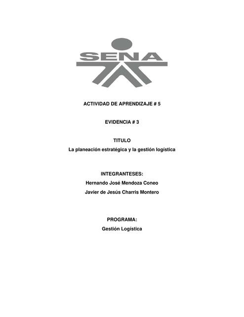 La Planeación Estratégica y Gestión Logística