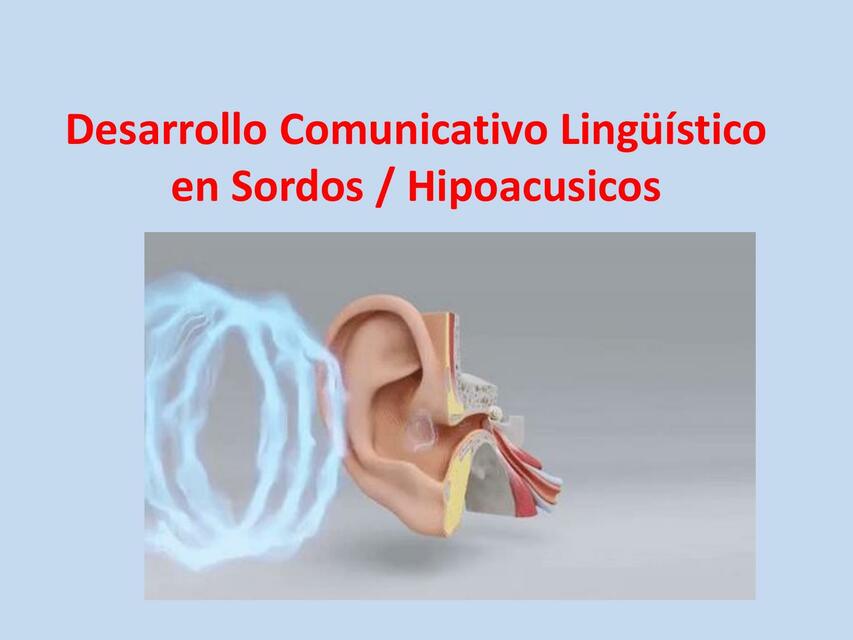 Desarrollo comunicativo lingüístico sordos