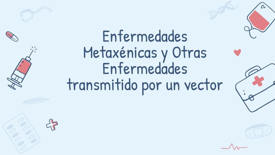 Enfermedades Metaxénicas 