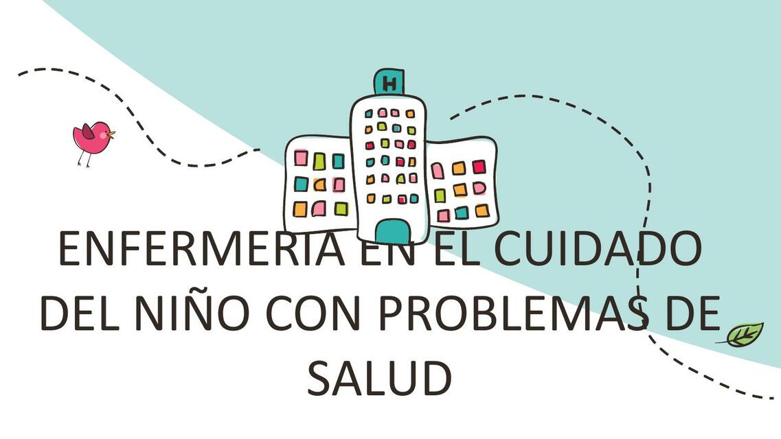 Enfermería en el Cuidado del Niño con Problemas de Salud 