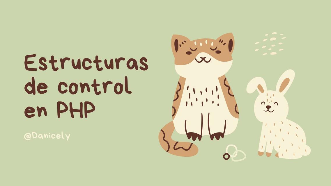 Estructuras de control en PHP | DANICELY | uDocz