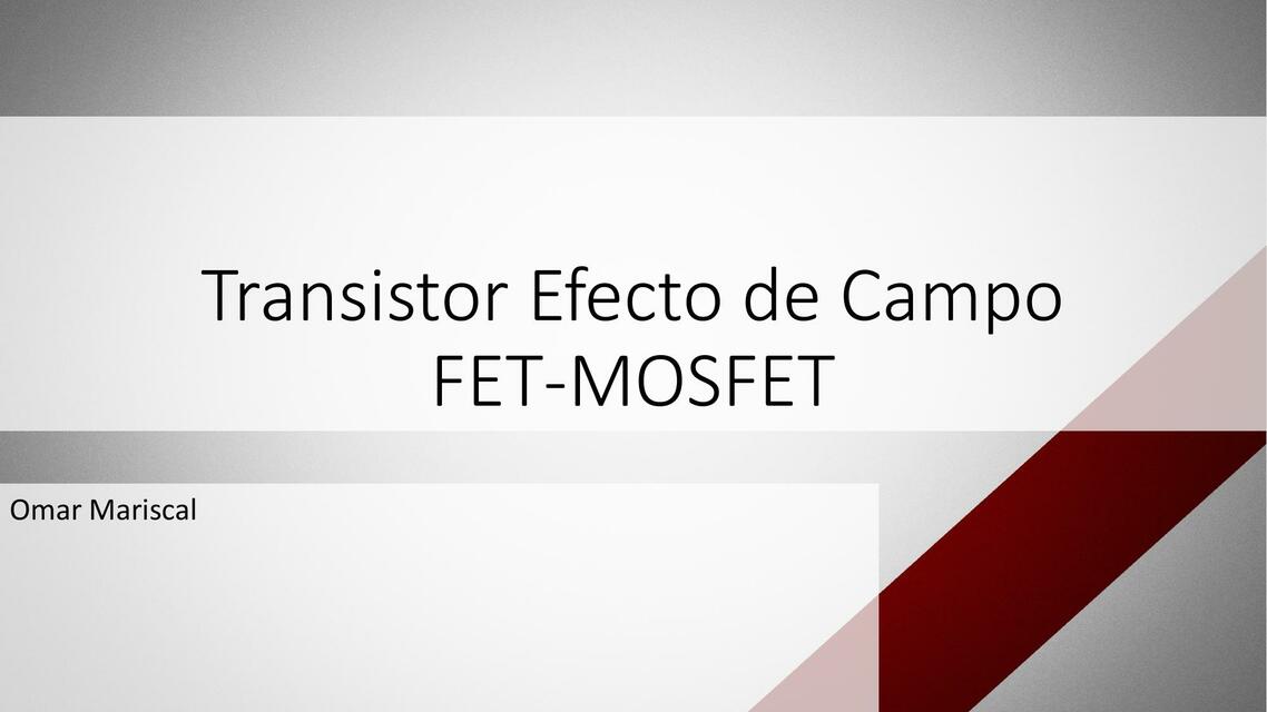 Transistor Efecto de CampoFET-MOSFET