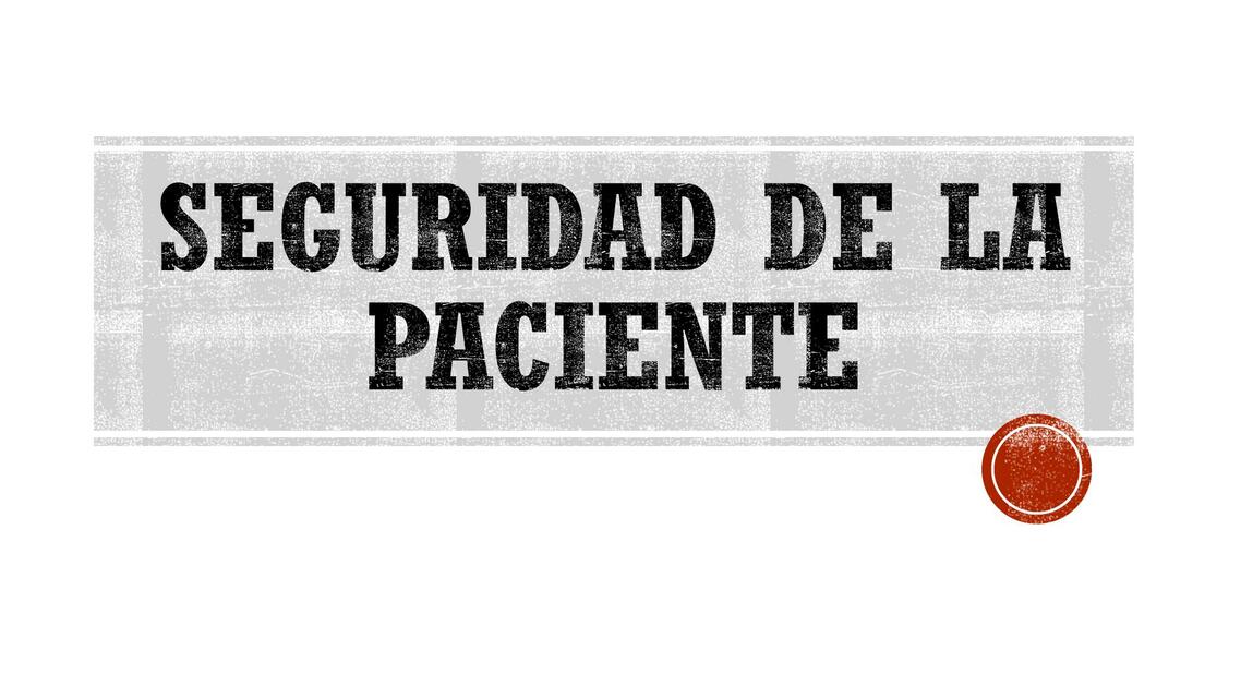 Seguridad de la Paciente