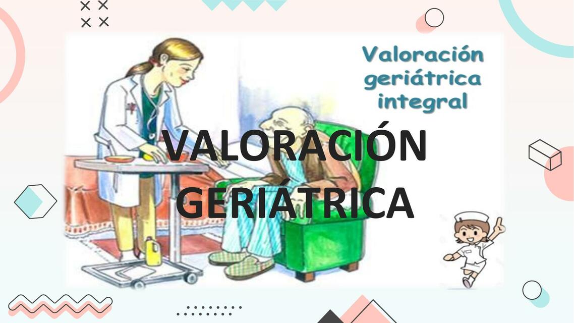 Valoración Geriátrica