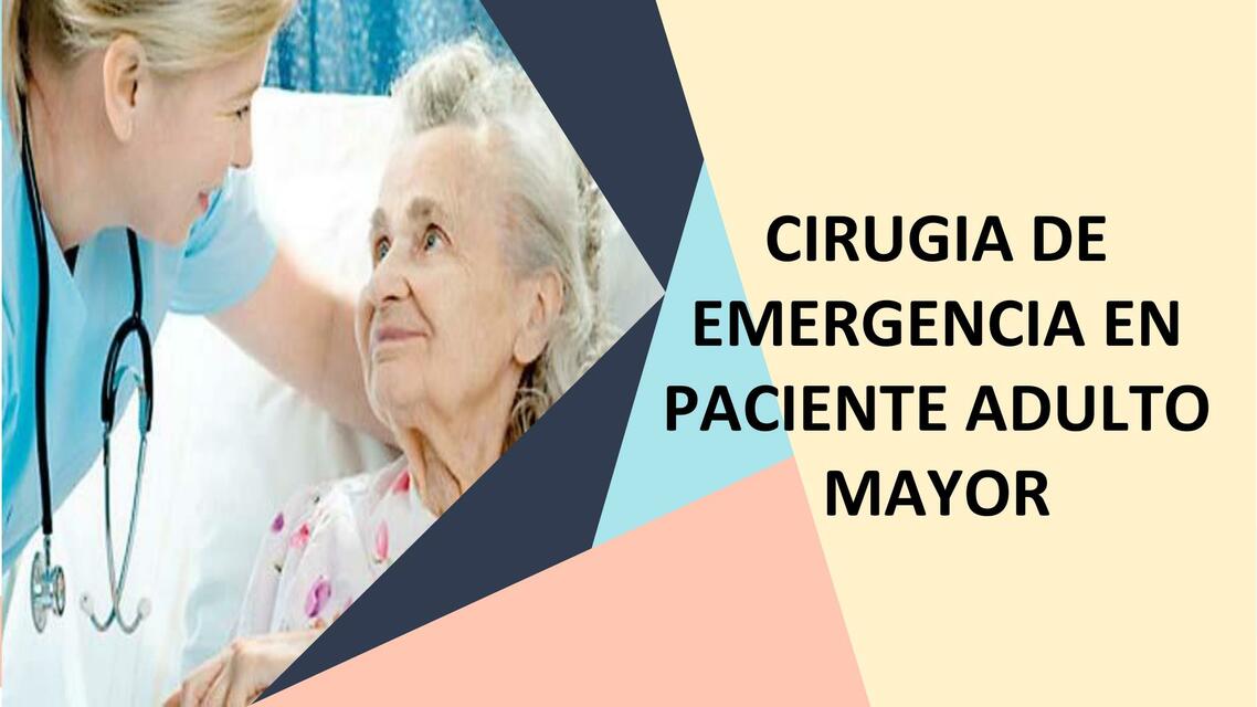 Cirugía de Emergencia en Paciente Adulto Mayor 