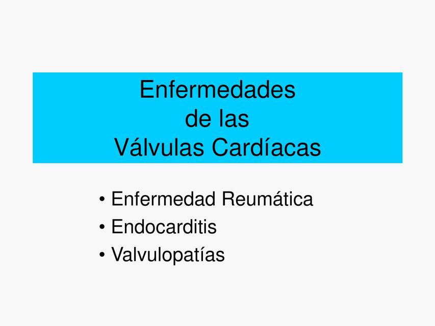 Enfermedades de las Válvulas Cardíacas 