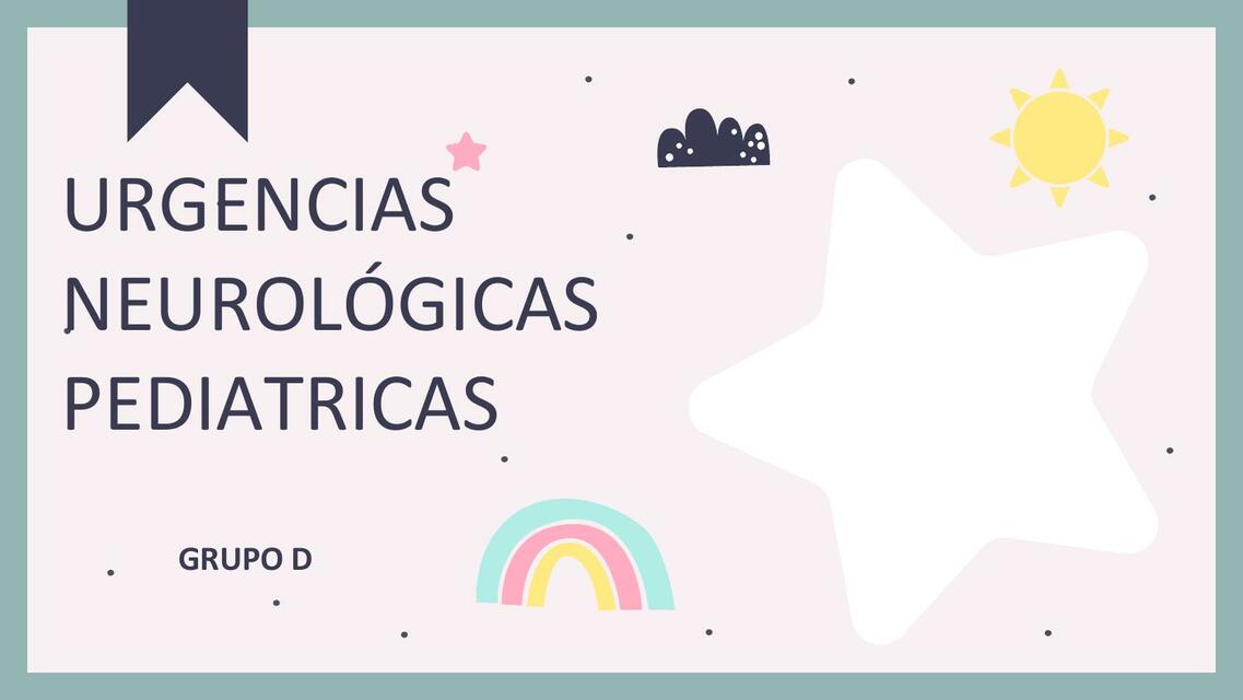 Urgencias Neurológicas Pediátricas 