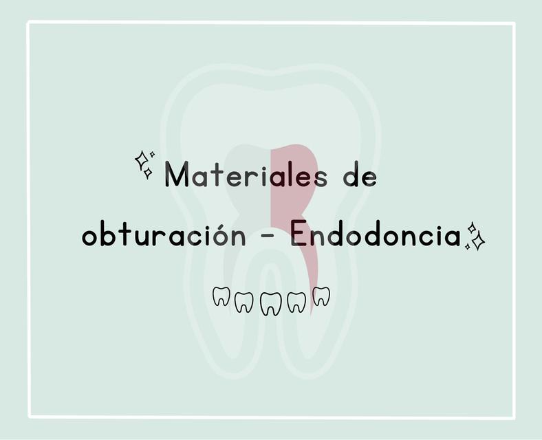 Materiales de Obturación-Endodoncia