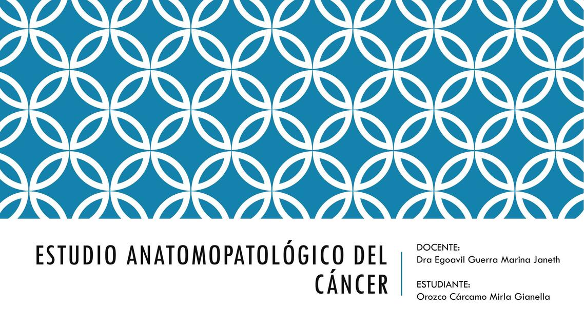 Estudio Anatomopatológico del Cáncer 